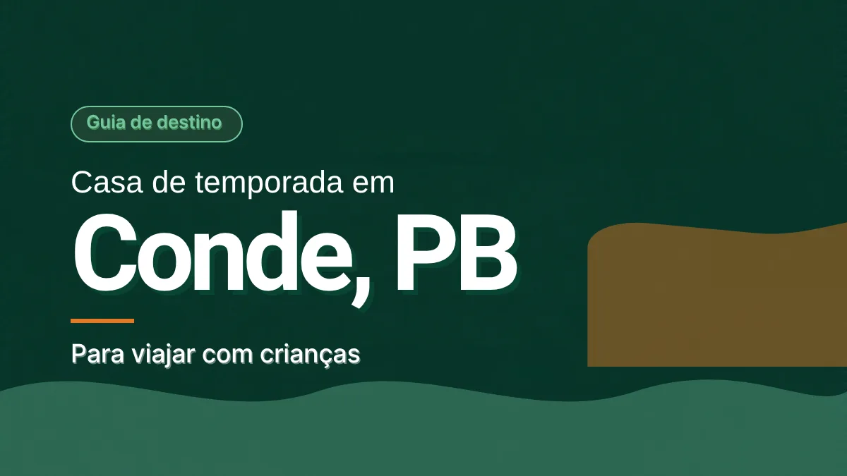 Capa em verde escuro com o selo Guia de destino e o título Casa de temporada em Conde, PB, com a frase Para viajar com crianças. À direita, uma forma ocre lembra uma falésia e, embaixo, uma faixa verde ondulada lembra o mar. Ilustração gráfica, sem foto.