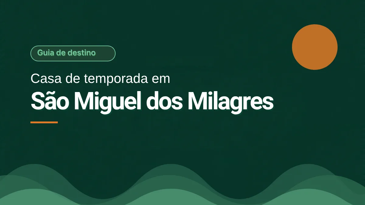 Capa em verde escuro com o selo Guia de destino e o título Casa de temporada em São Miguel dos Milagres, com um sol laranja e ondas verdes na base. Ilustração gráfica, sem foto.