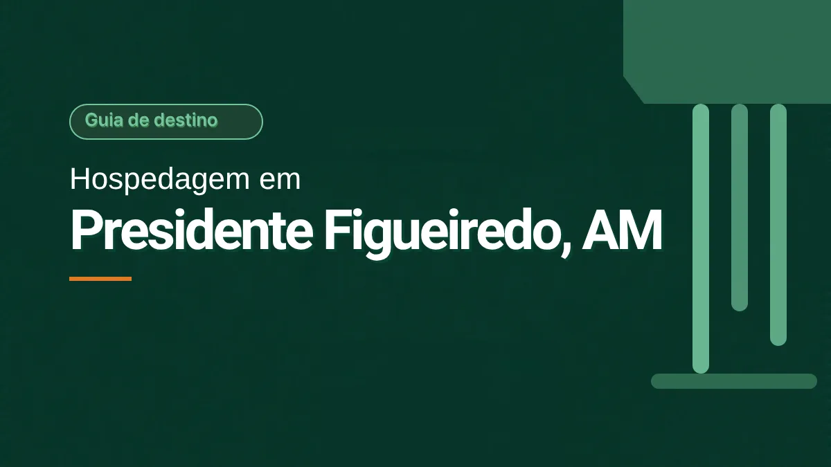 Capa em verde escuro com o selo Guia de destino e o título Hospedagem em Presidente Figueiredo, AM, com um paredão verde e três quedas d'água estilizadas à direita. Ilustração gráfica, sem foto.