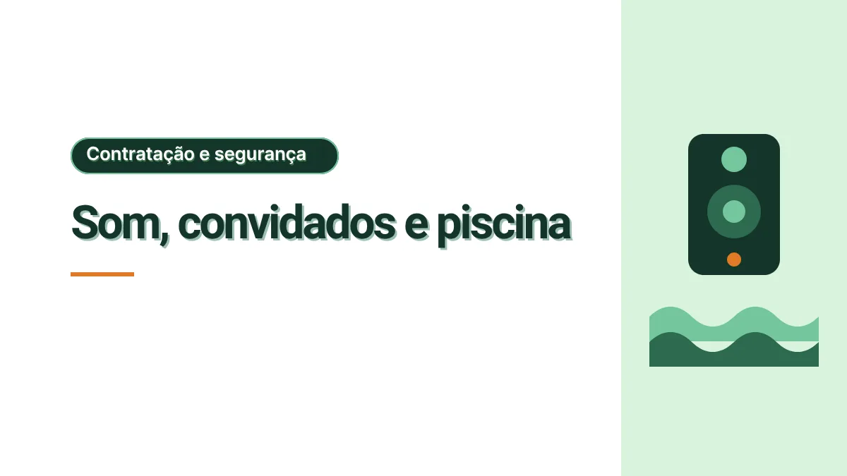 Ilustração de uma caixa de som escura e ondas verdes que lembram uma piscina, sobre painel verde claro, com o título Som, convidados e piscina. Sem foto.