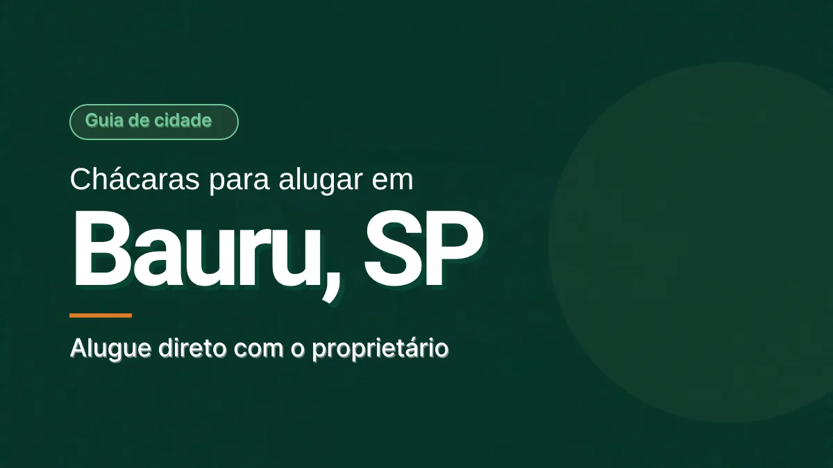 Capa em verde escuro com o selo Guia de cidade e o texto Chácaras para alugar em Bauru, SP, com a frase Alugue direto com o proprietário. Ilustração gráfica, sem foto.